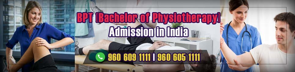 BPT (Bachelor of Physiotherapy) Admission in India BPT (Bachelor of Physiotherapy) Admission in India